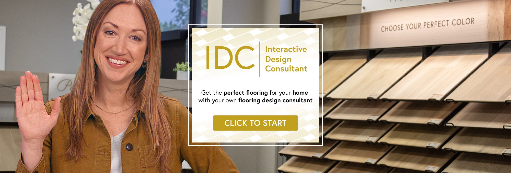 Start with our Interactive Design Consultant at CarpetsPlus COLORTILE of Bozeman in Bozeman, MT